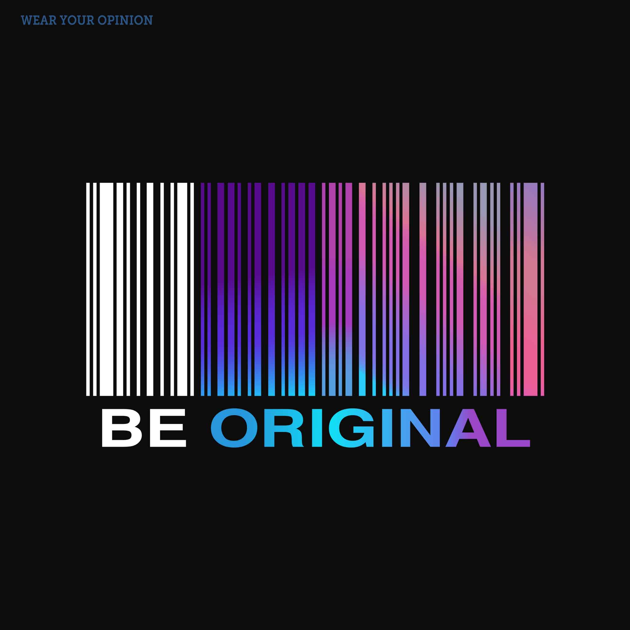 Be Original T-Shirt