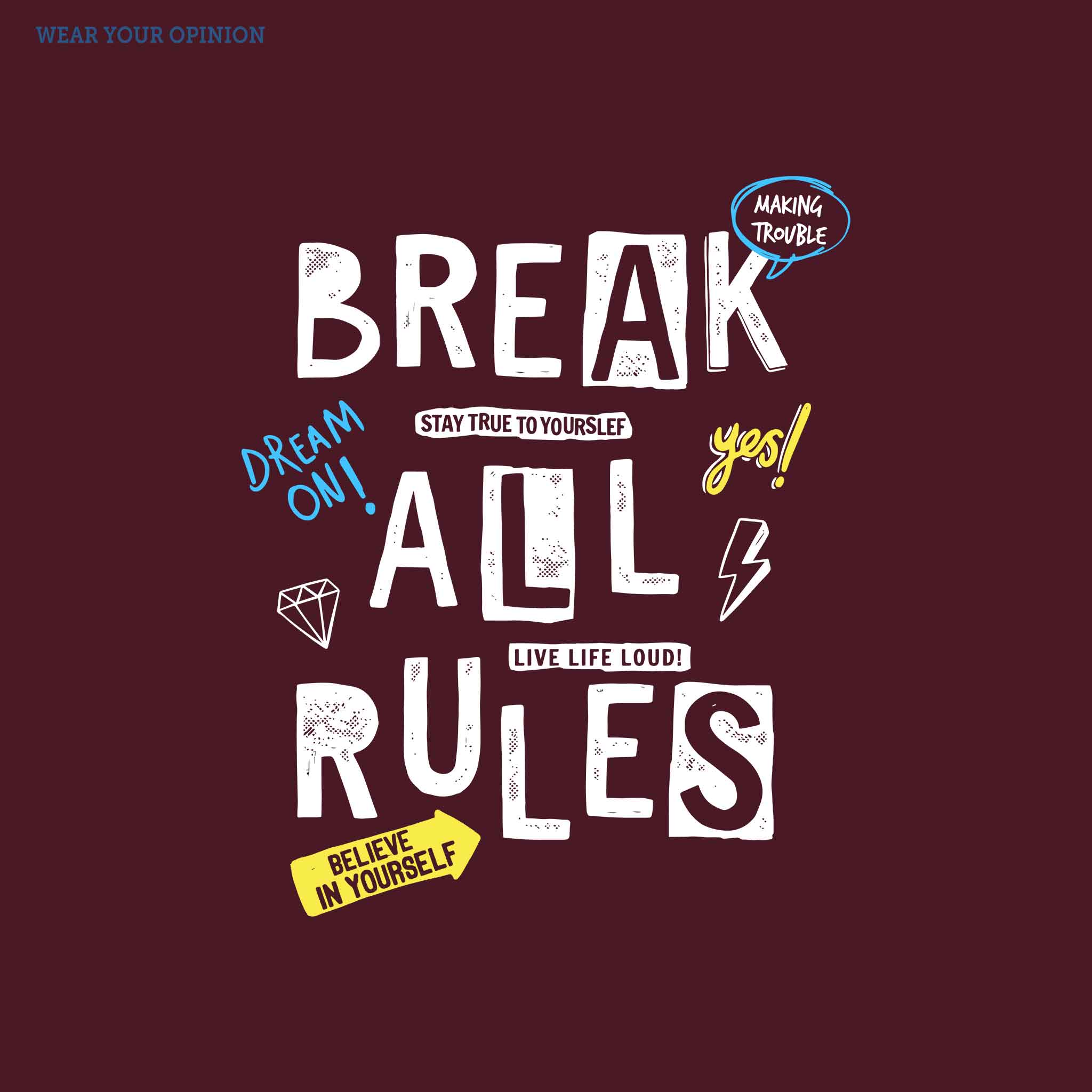 Break All Rule T-Shirt
