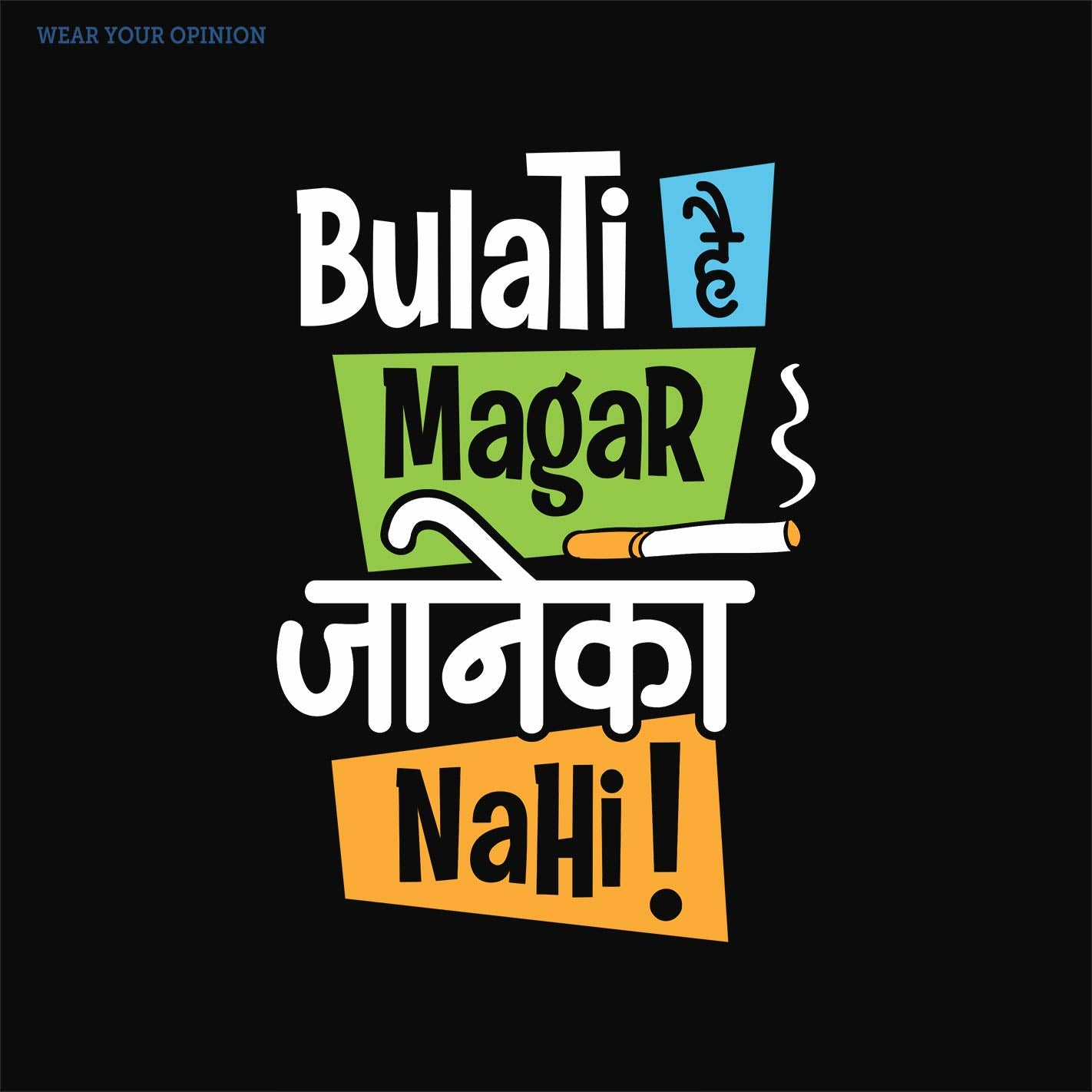 Bulati Hain T-Shirt