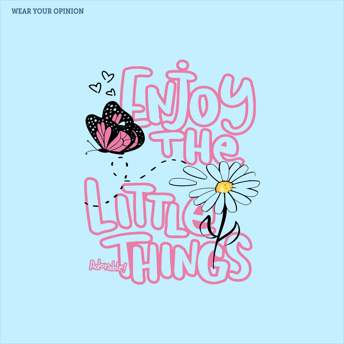 Enjoy the Little Things Women T-Shirt