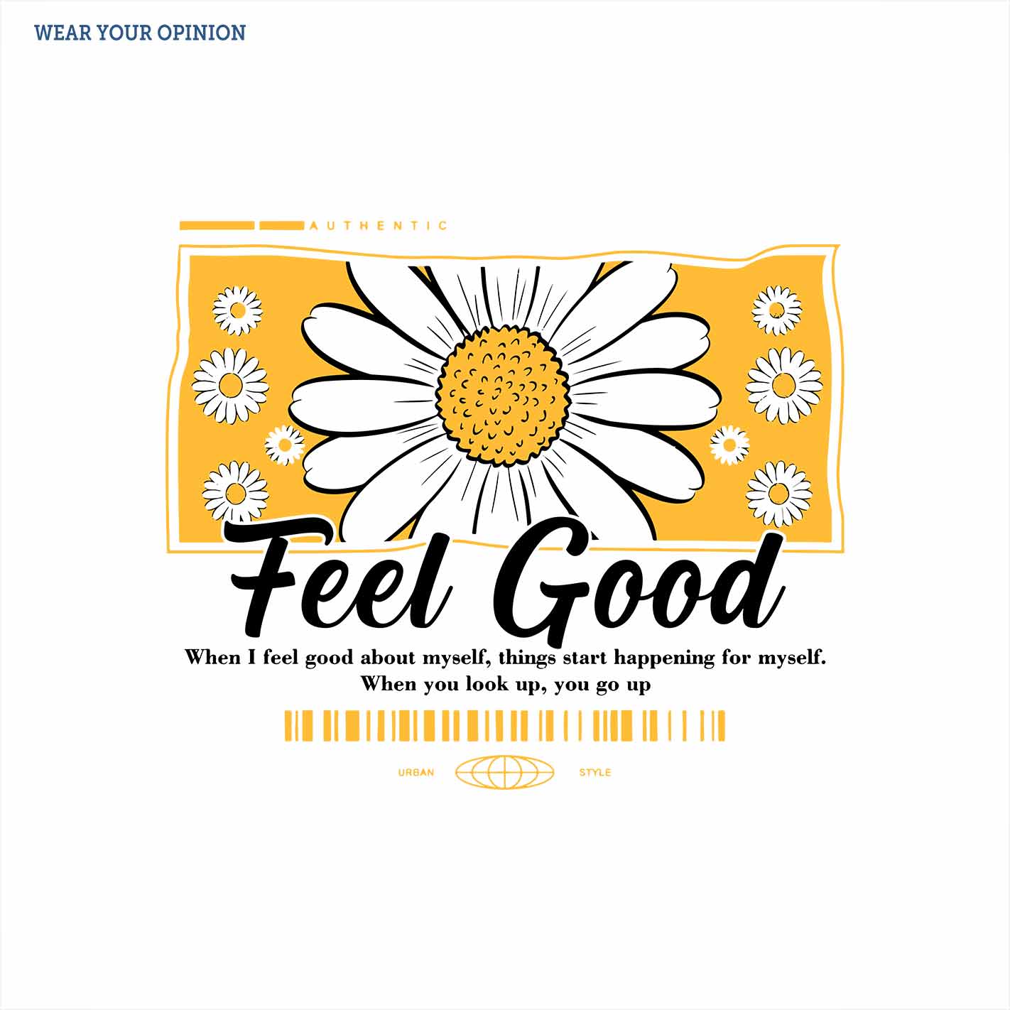 WYO Motivational poster with a daisy and text about feeling good