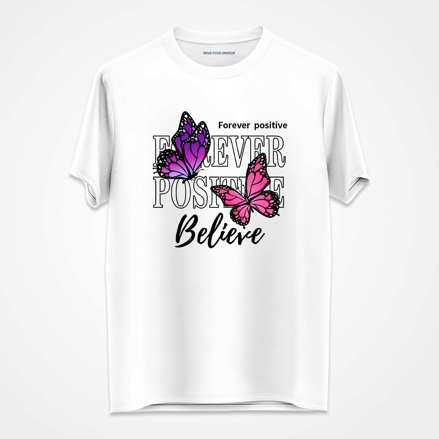 White t-shirt by WYO with butterfly design and text 'Forever positive Believe' on a white background