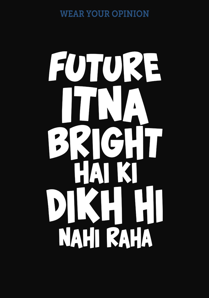 Future Itna Bright T-Shirt