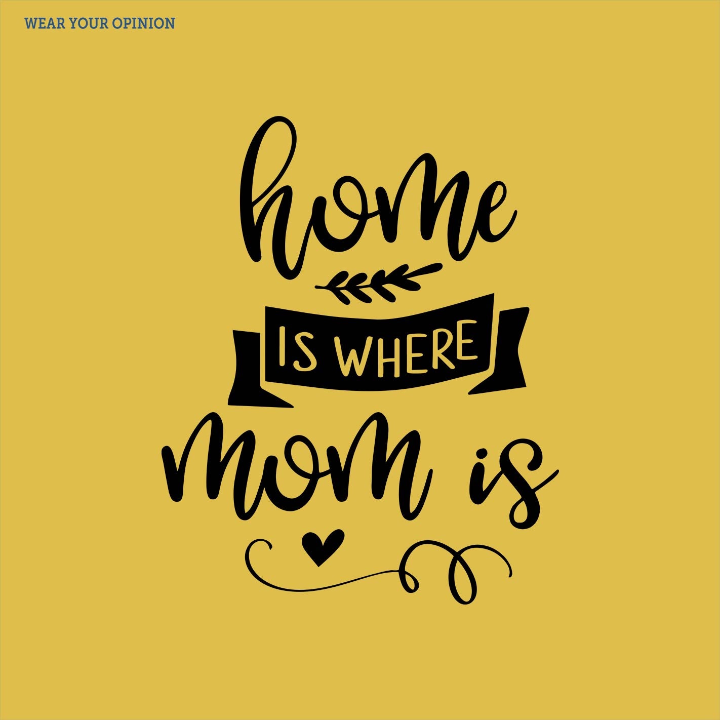 Home Is Where Mom Is Women T-Shirt