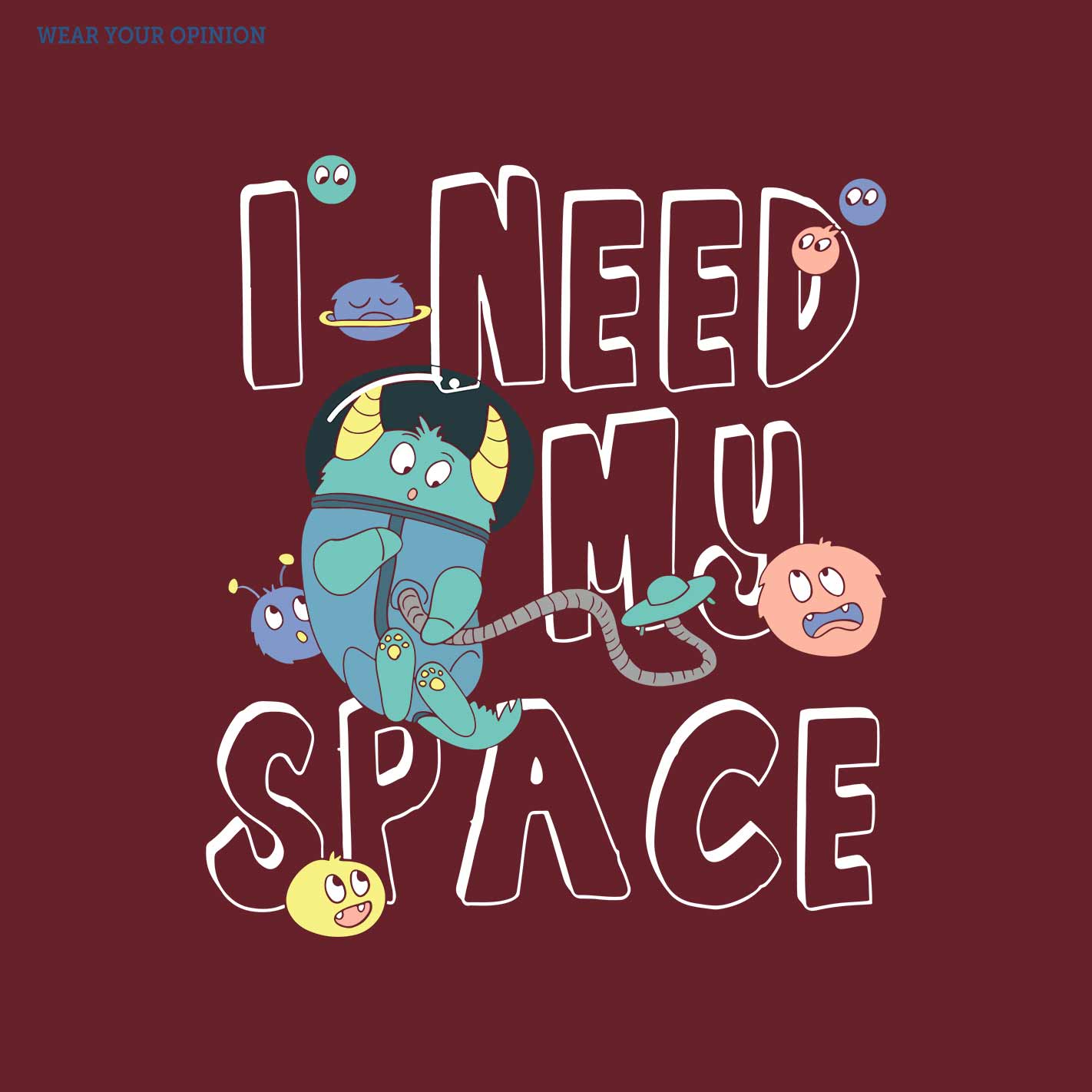 Cartoon character in space suit with text 'I NEED MY SPACE' on a dark red background by WYO