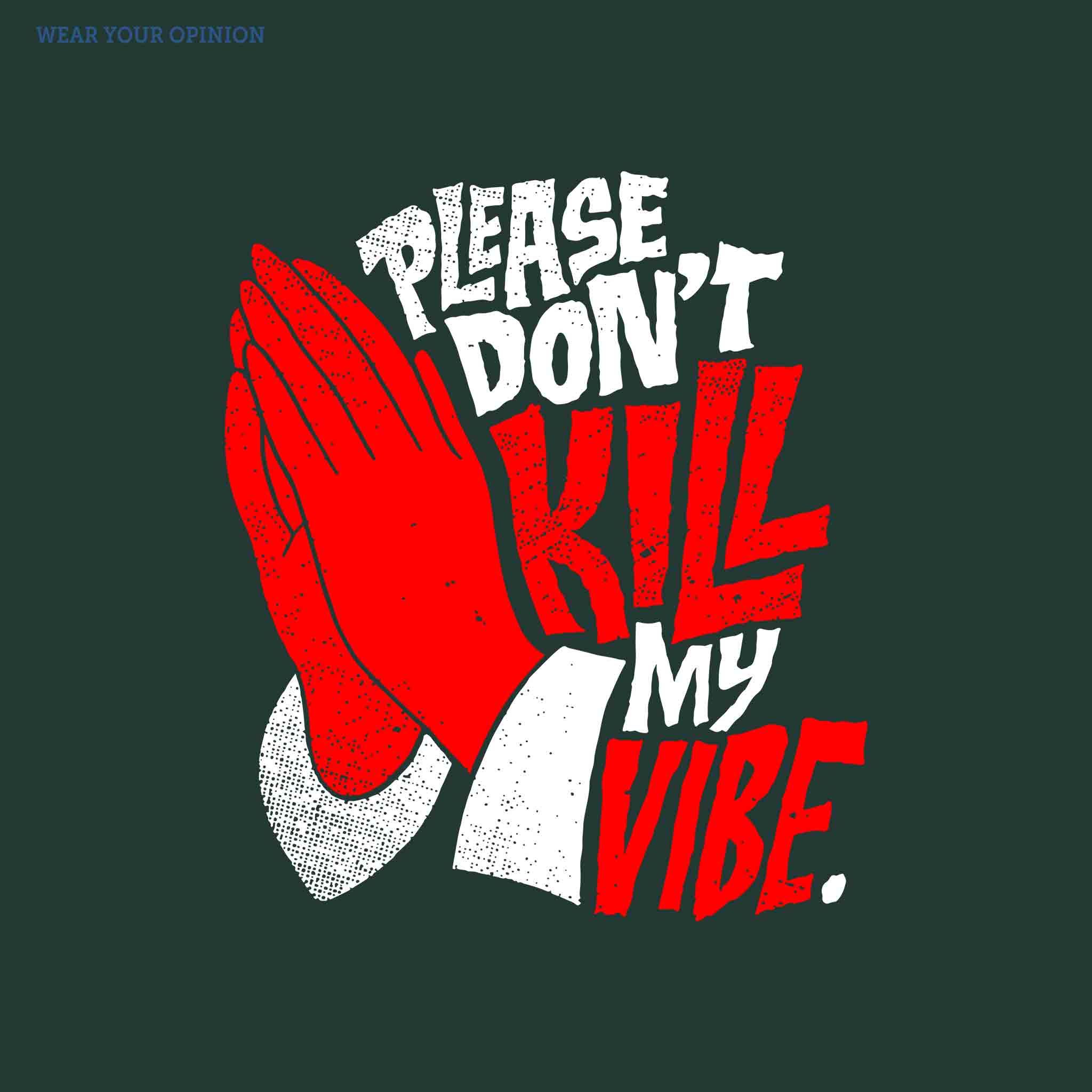 Kill My Vibe T-Shirt
