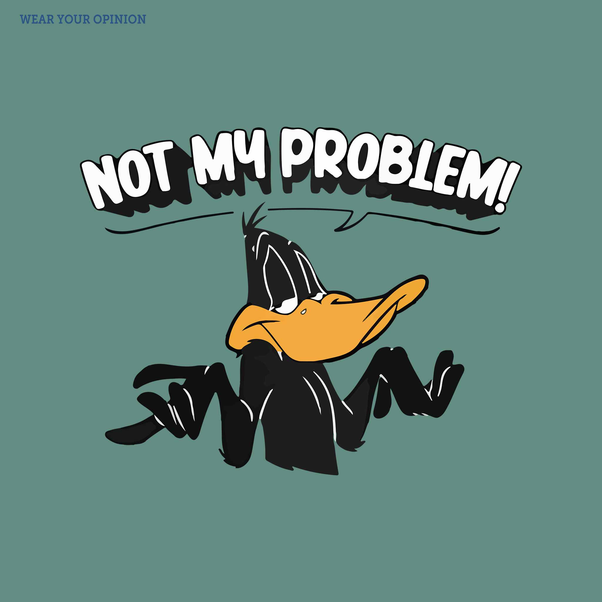 Not My Problem T-Shirt