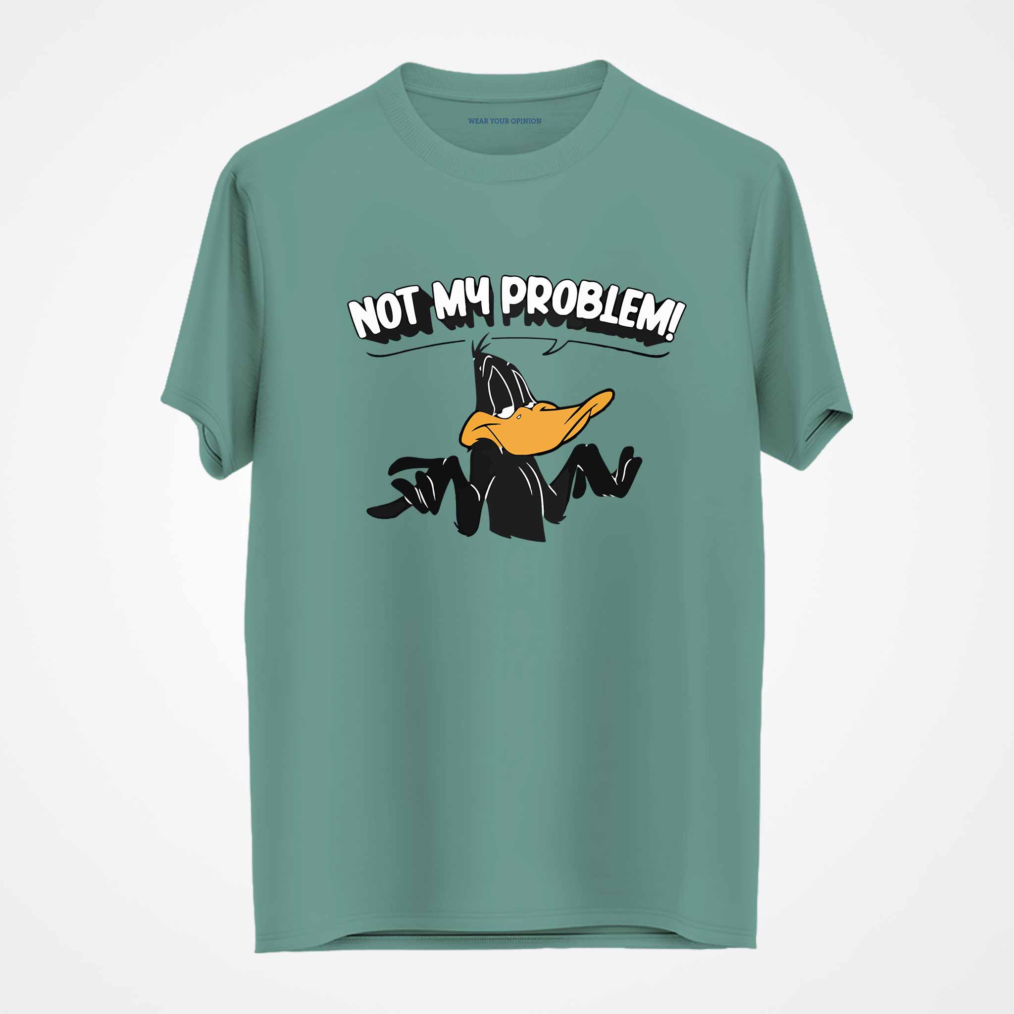 Not My Problem T-Shirt