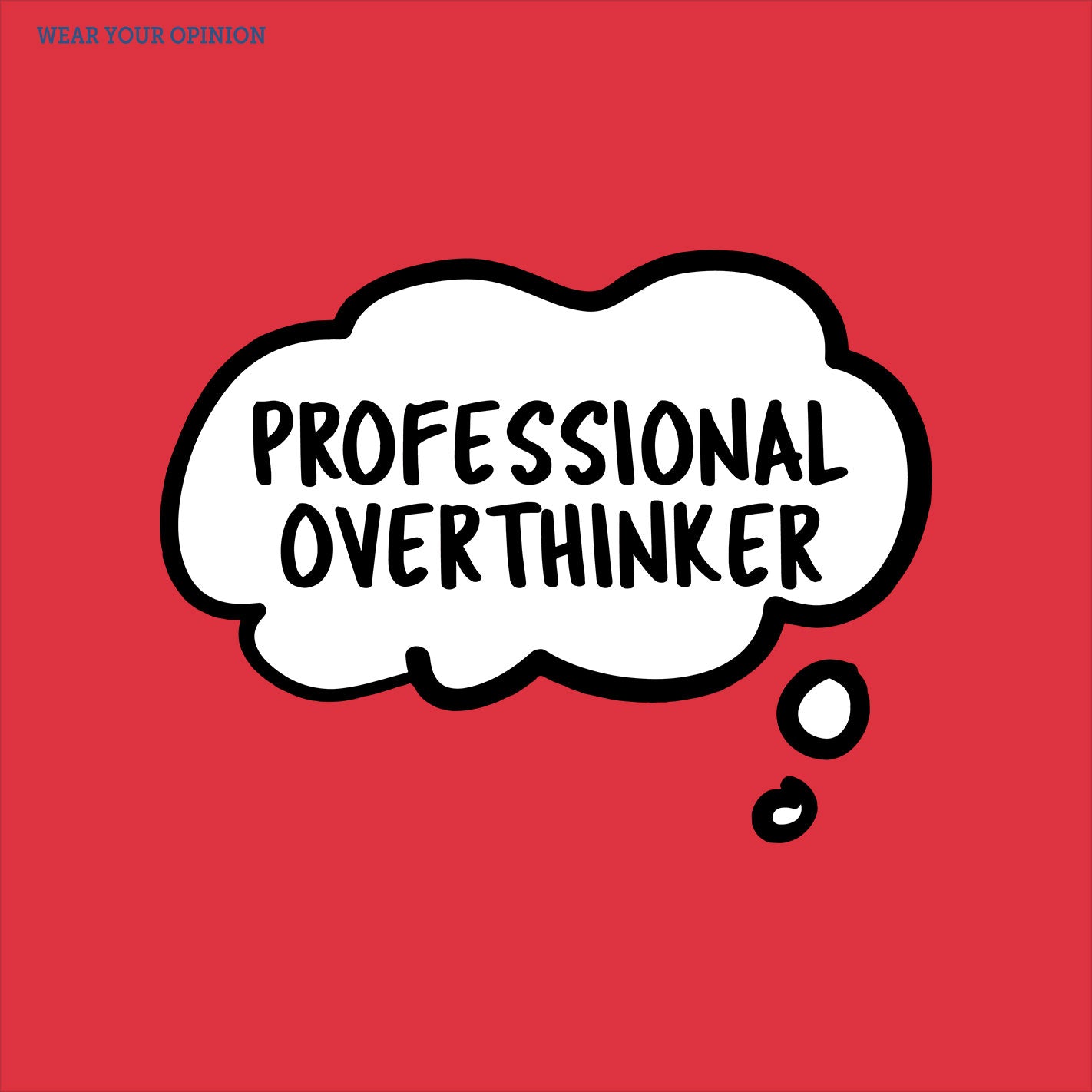 Overthinker T-Shirt