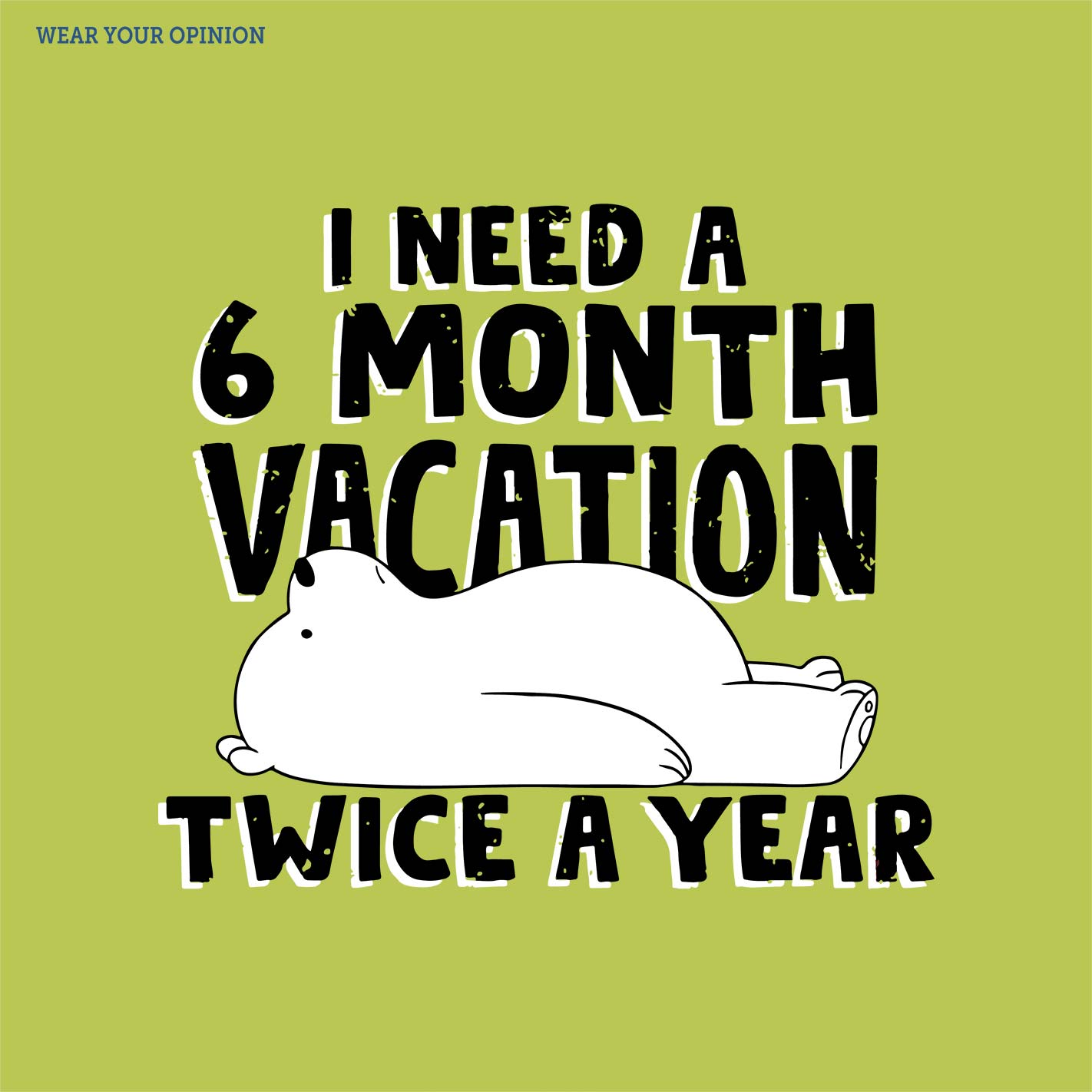 Six Month Vacation T-Shirt