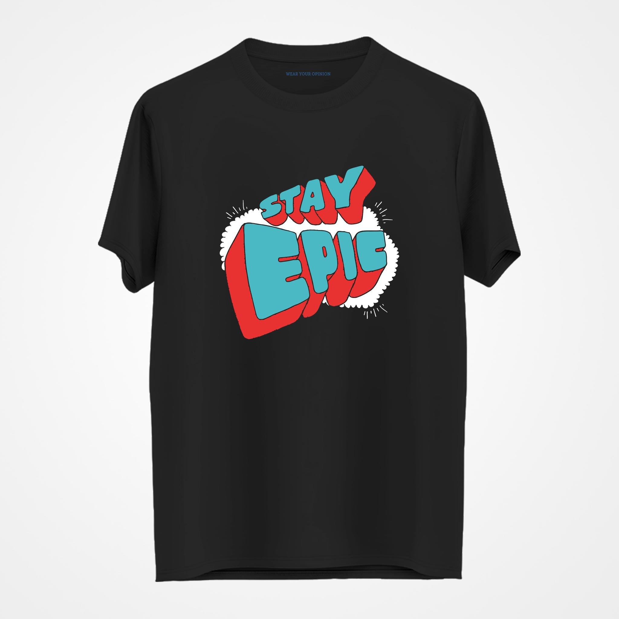 Stay Epic T-Shirt