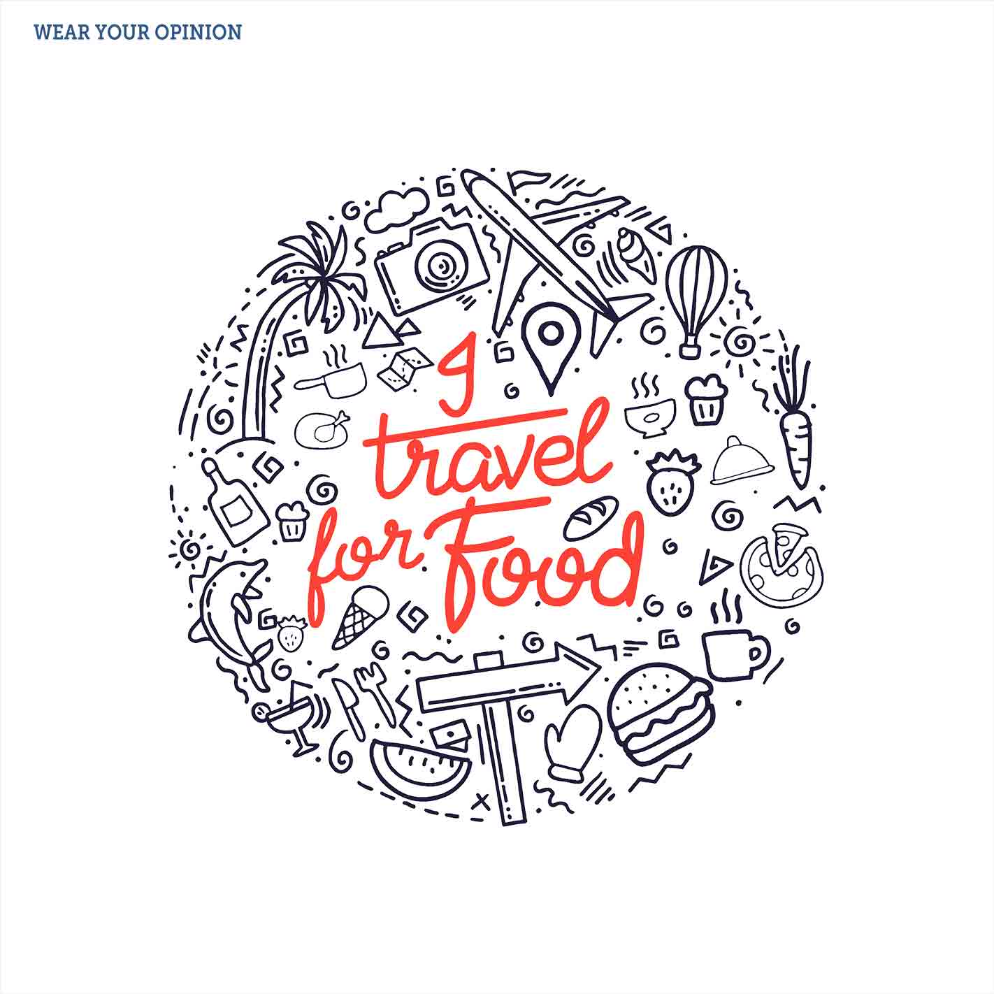 Travel For Food T-Shirt