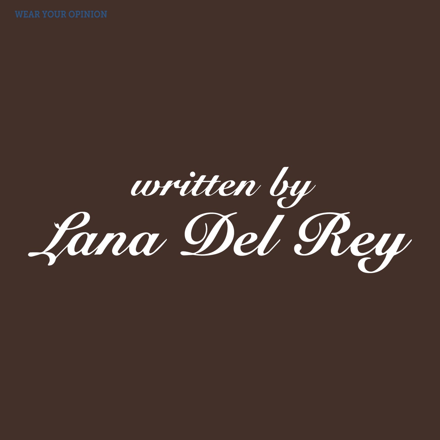 Written By Lana Del Rey Fitted T-Shirt