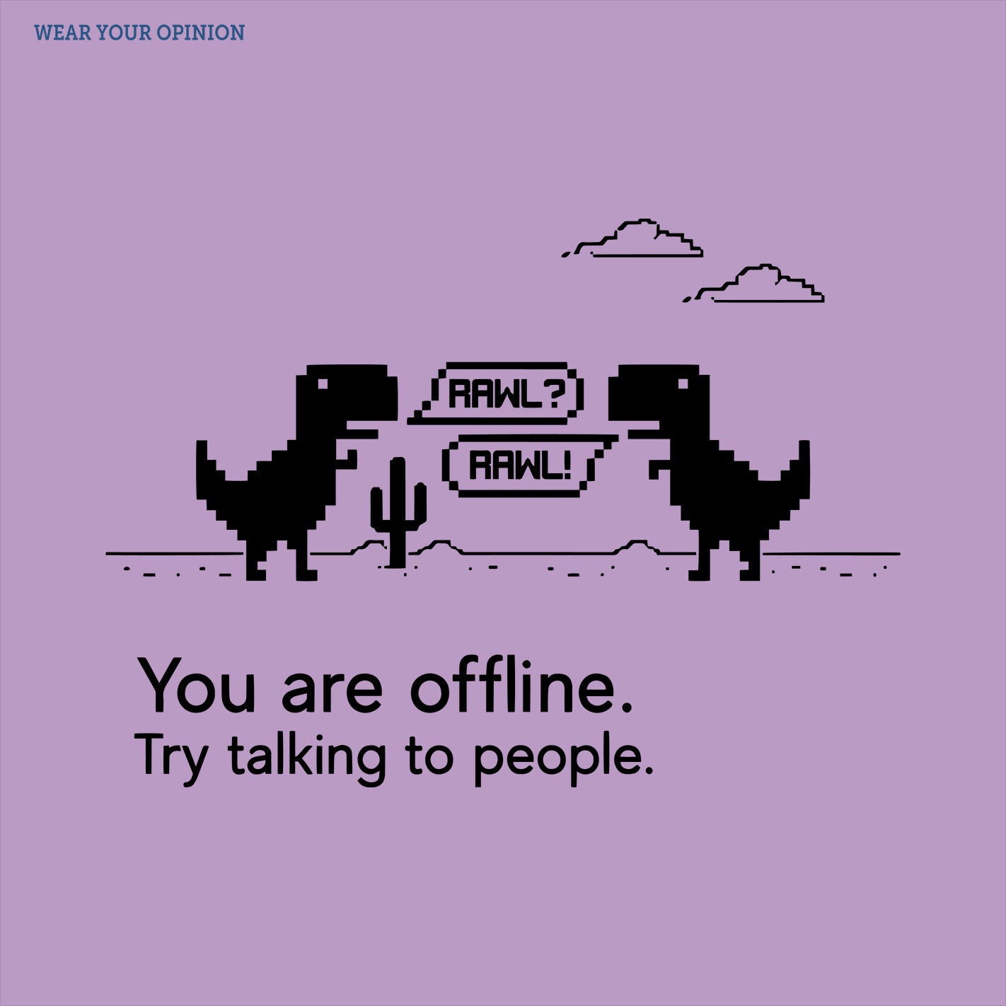 You are Offline T-Shirt